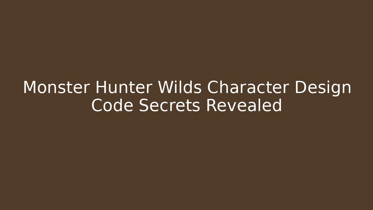 Monster Hunter Wilds Character Design Code Secrets Revealed - Felix Cat Insurance