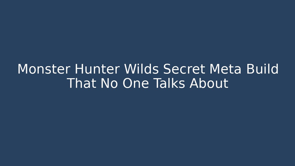 Monster Hunter Wilds Secret Meta Build That No One Talks About