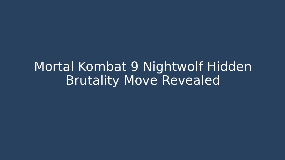 Mortal Kombat 9 Nightwolf Hidden Brutality Move Revealed