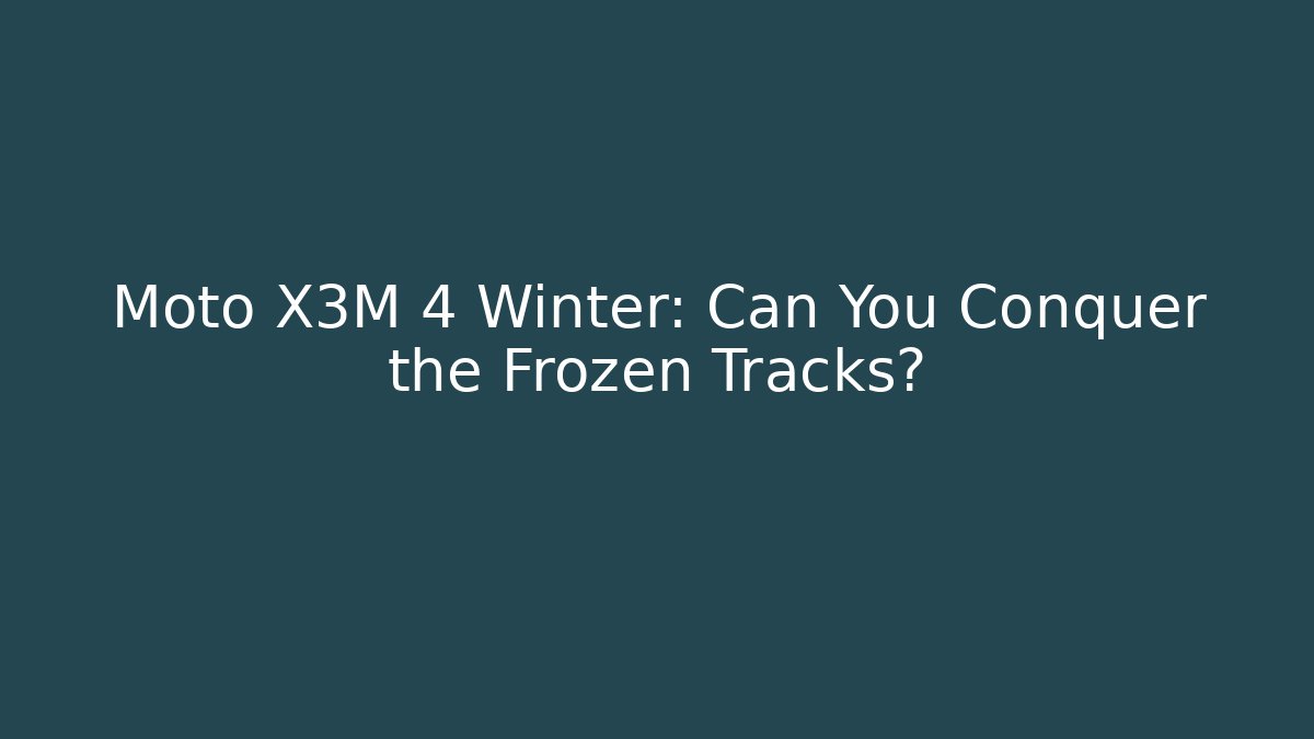 Moto X3M 4 Winter: Can You Conquer the Frozen Tracks?