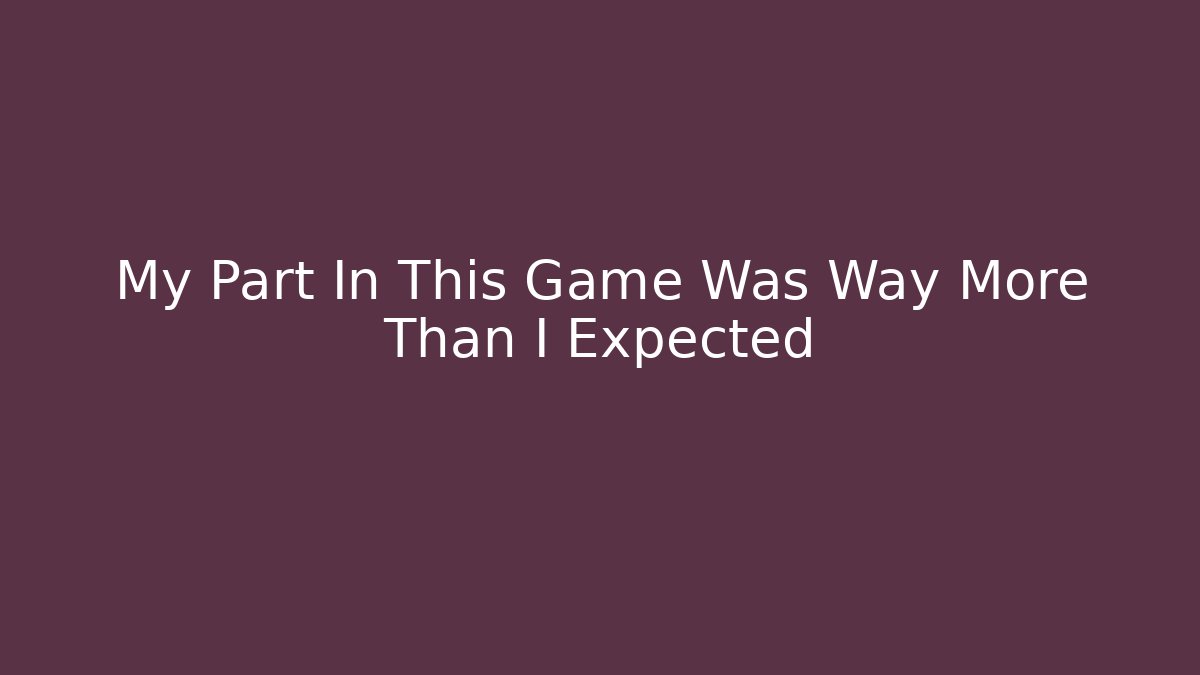 My Part In This Game Was Way More Than I Expected - Felix Cat Insurance