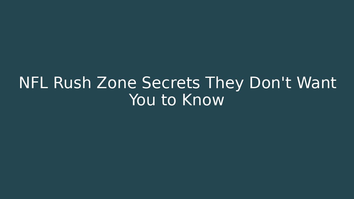 NFL Rush Zone Secrets They Don’t Want You to Know