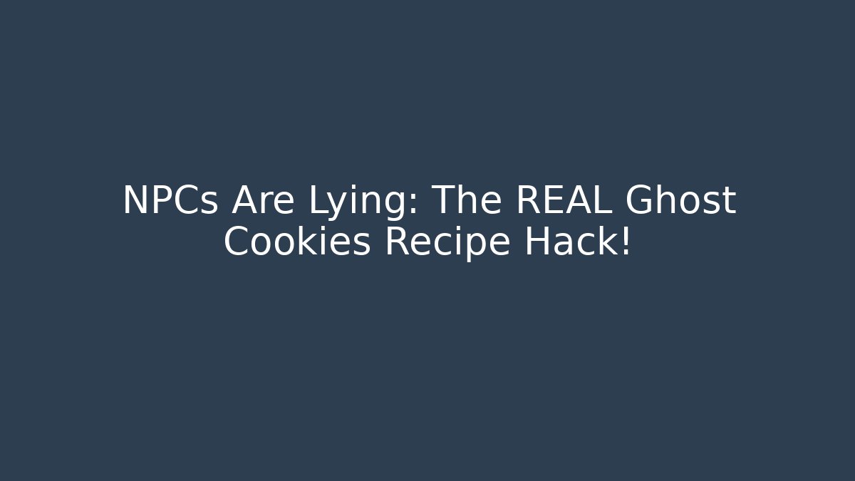 NPCs Are Lying: The REAL Ghost Cookies Recipe Hack! - Felix Cat Insurance
