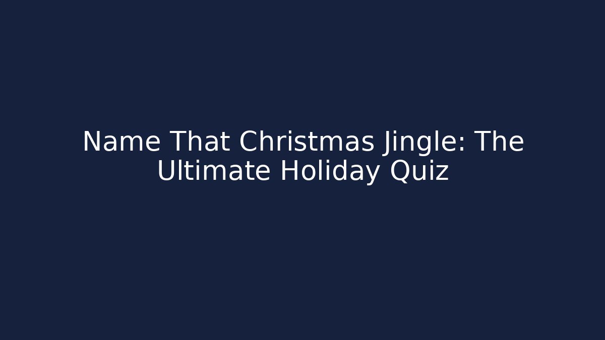 Name That Christmas Jingle: The Ultimate Holiday Quiz - Felix Cat Insurance