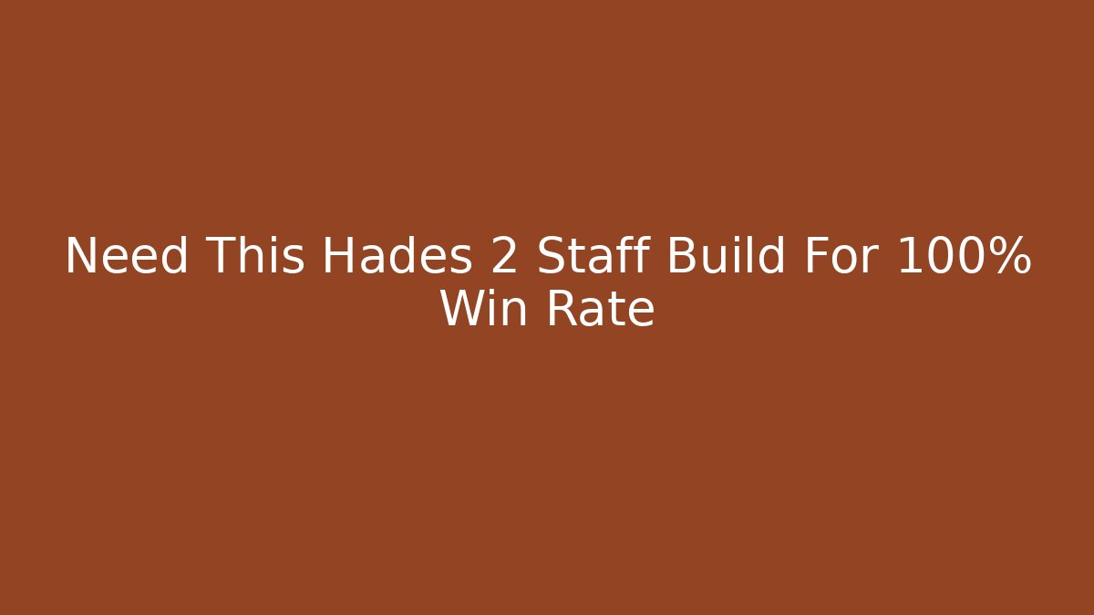 Need This Hades 2 Staff Build For 100% Win Rate