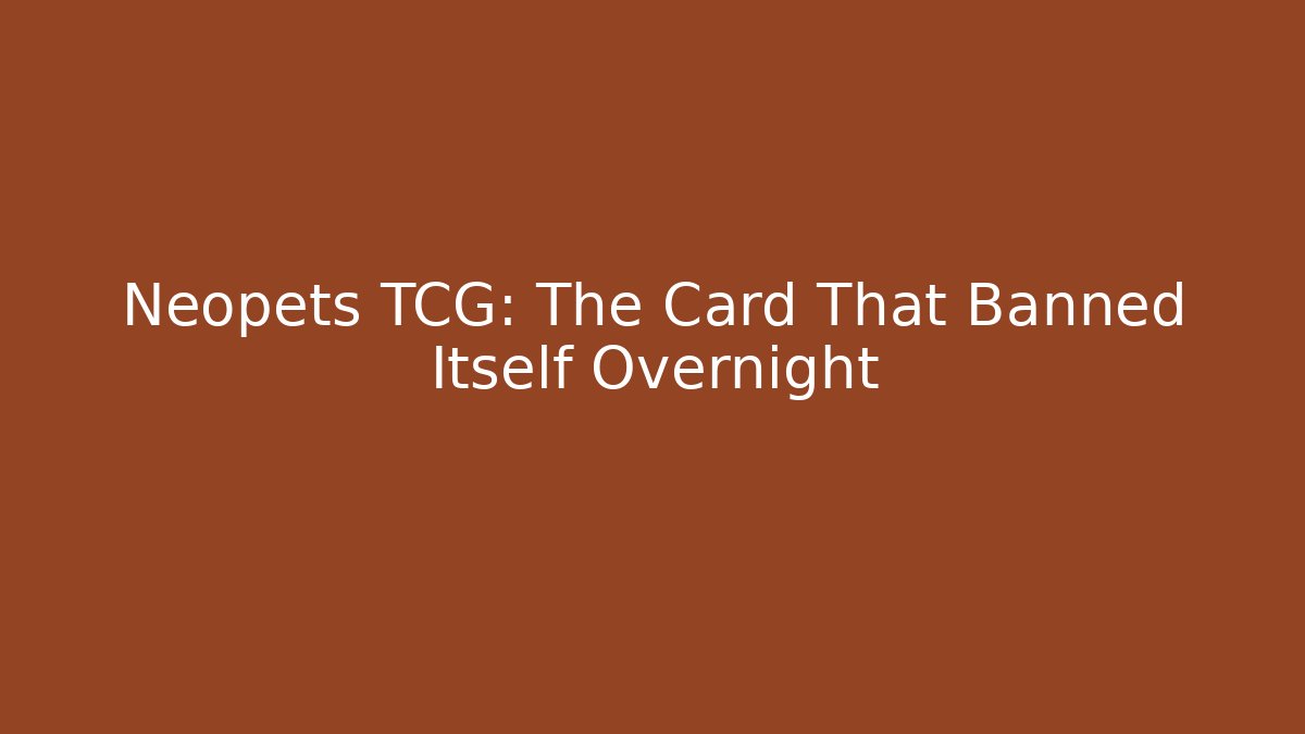 Neopets TCG: The Card That Banned Itself Overnight