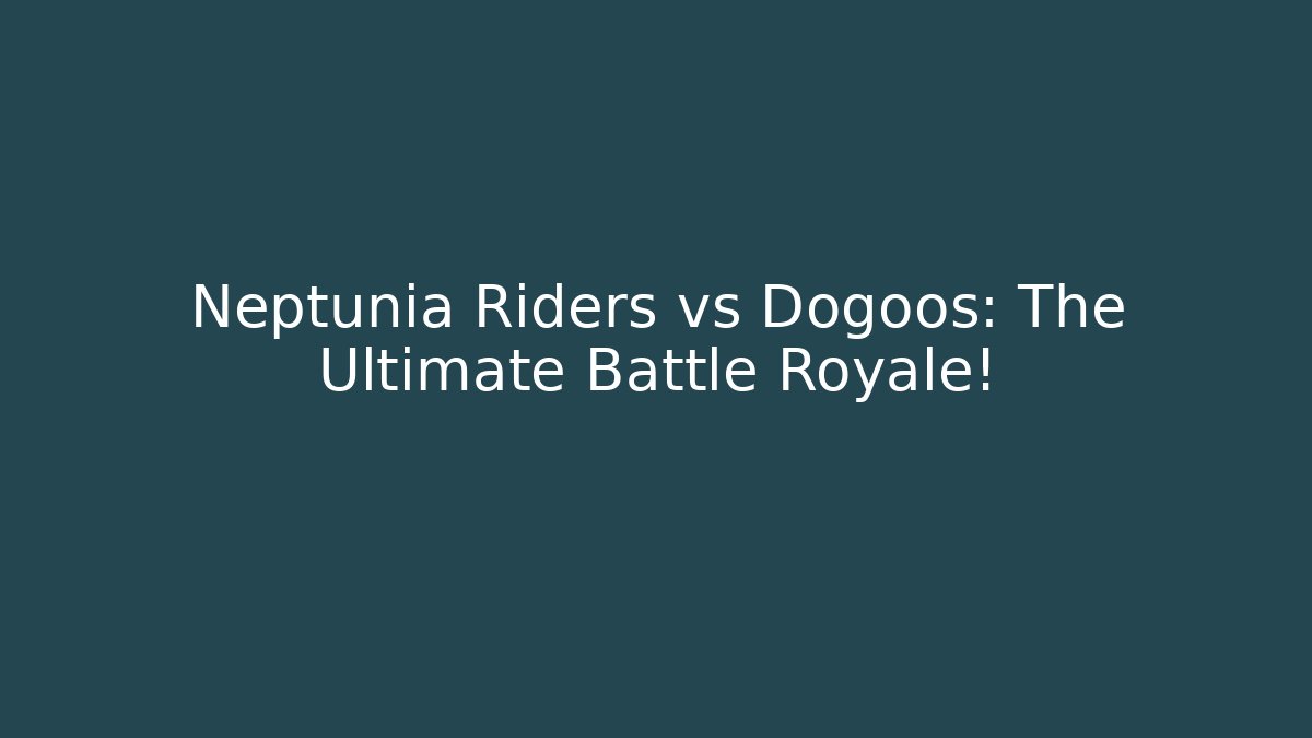 Neptunia Riders vs Dogoos: The Ultimate Battle Royale! - Felix Cat Insurance