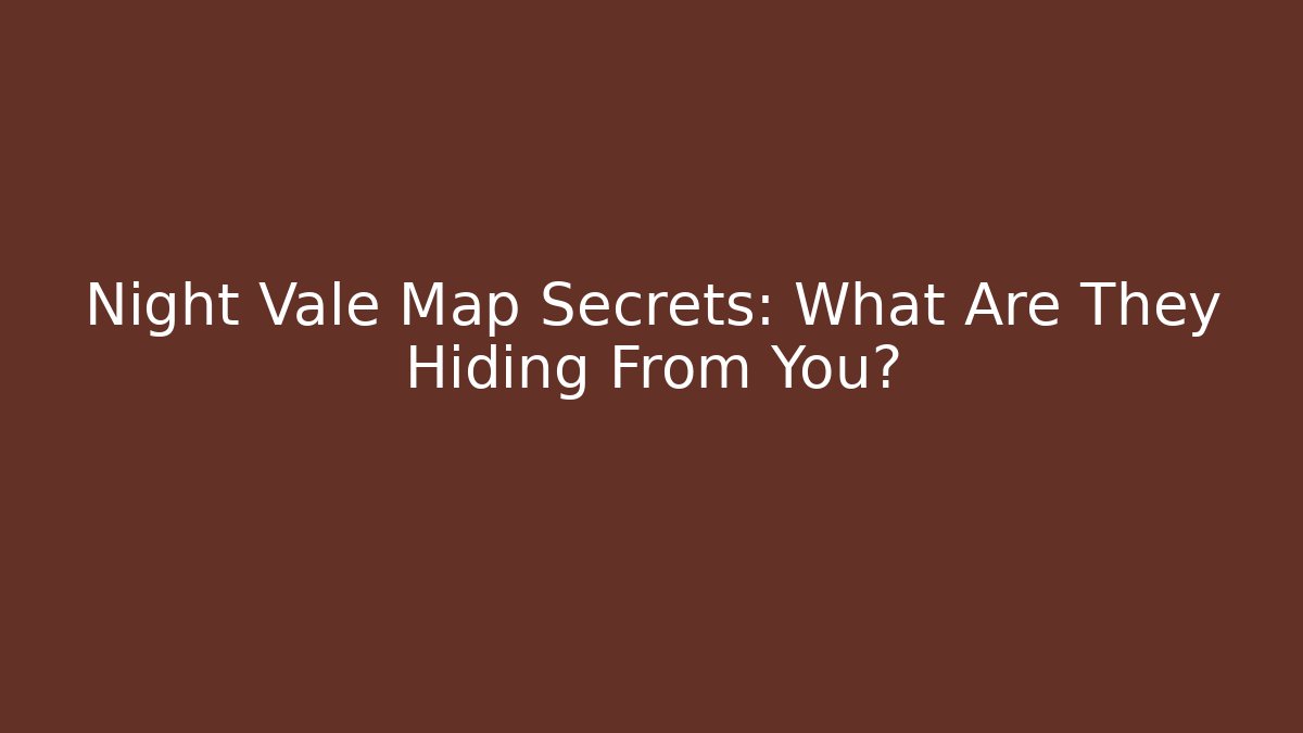 Night Vale Map Secrets: What Are They Hiding From You?