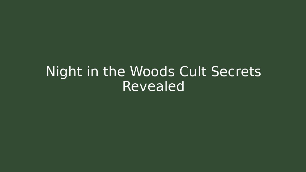 Night in the Woods Cult Secrets Revealed