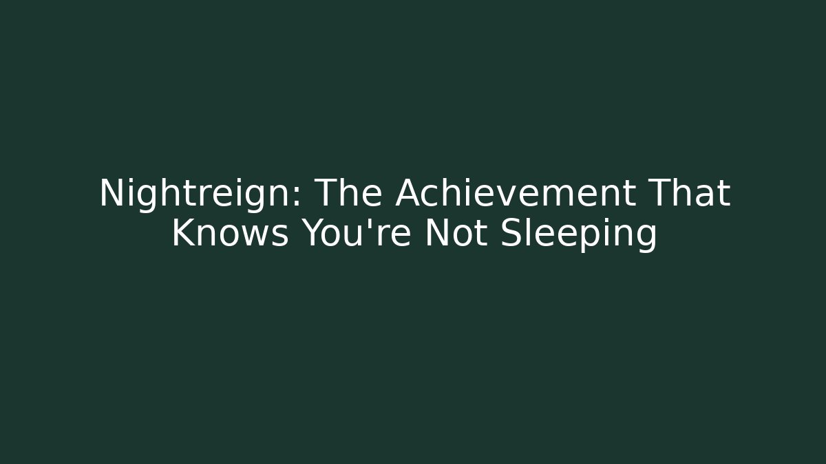 Nightreign: The Achievement That Knows You're Not Sleeping - Felix Cat Insurance