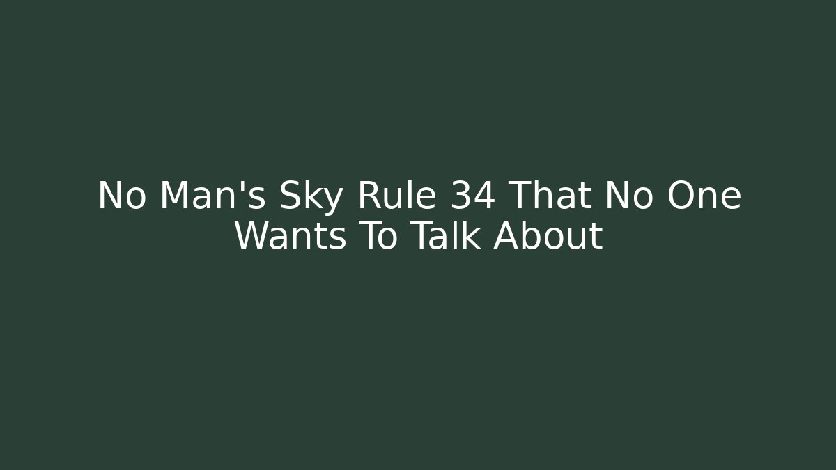 No Man's Sky Rule 34 That No One Wants To Talk About