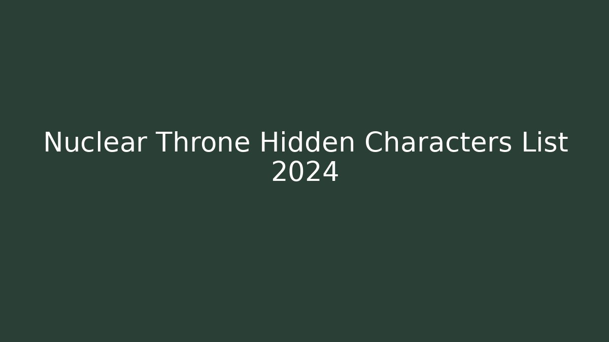 Nuclear Throne Hidden Characters List 2024