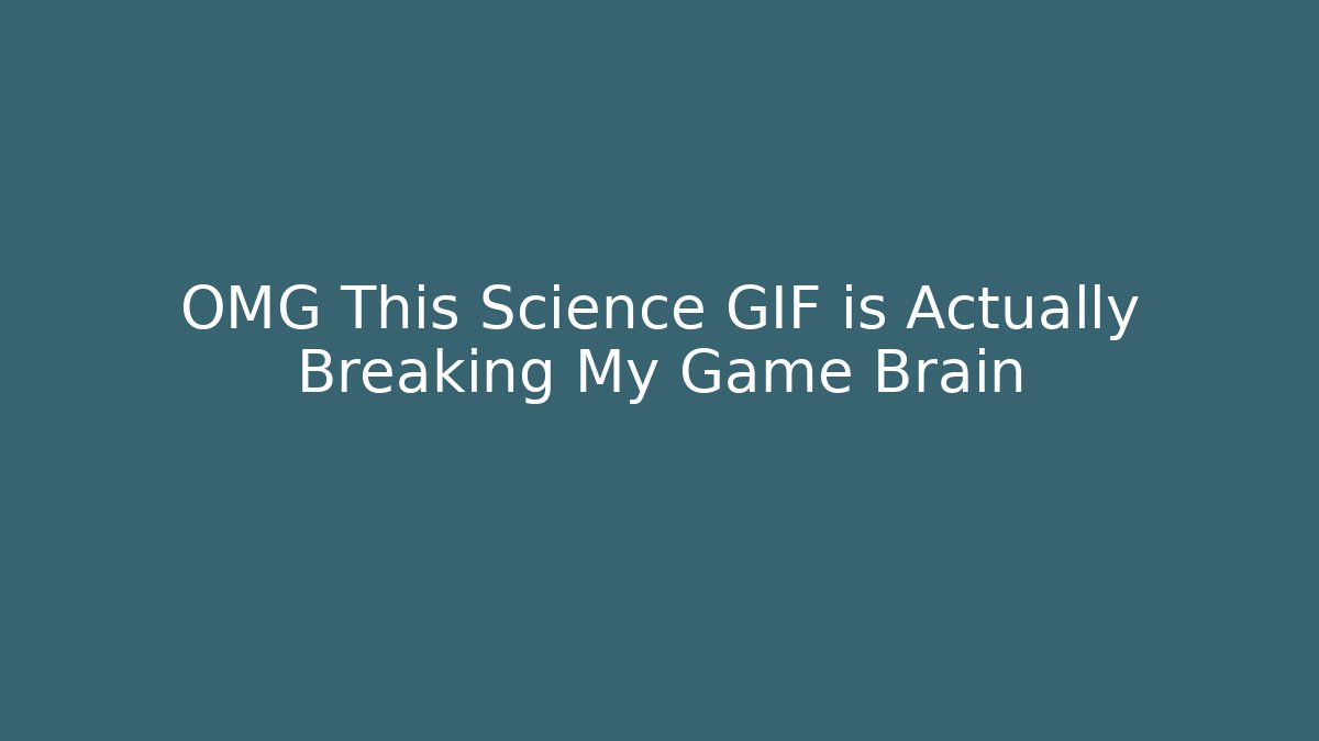 OMG This Science GIF is Actually Breaking My Game Brain - Felix Cat Insurance
