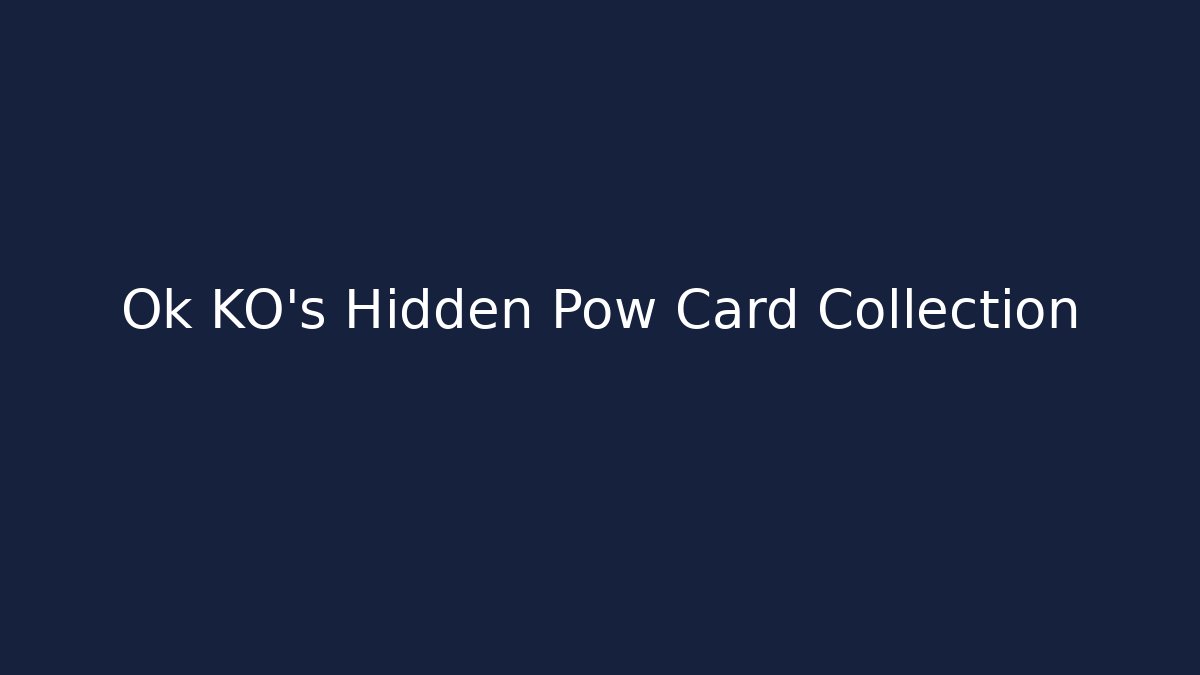 Ok KO's Hidden Pow Card Collection - Felix Cat Insurance