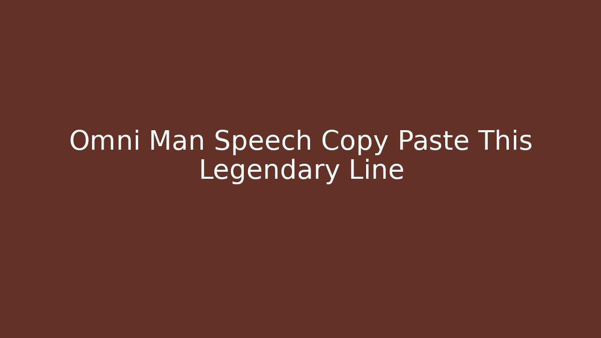 Omni Man Speech Copy Paste This Legendary Line