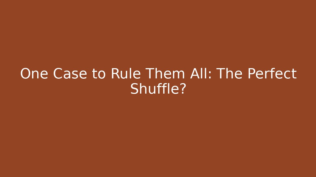 One Case to Rule Them All: The Perfect Shuffle? - Felix Cat Insurance