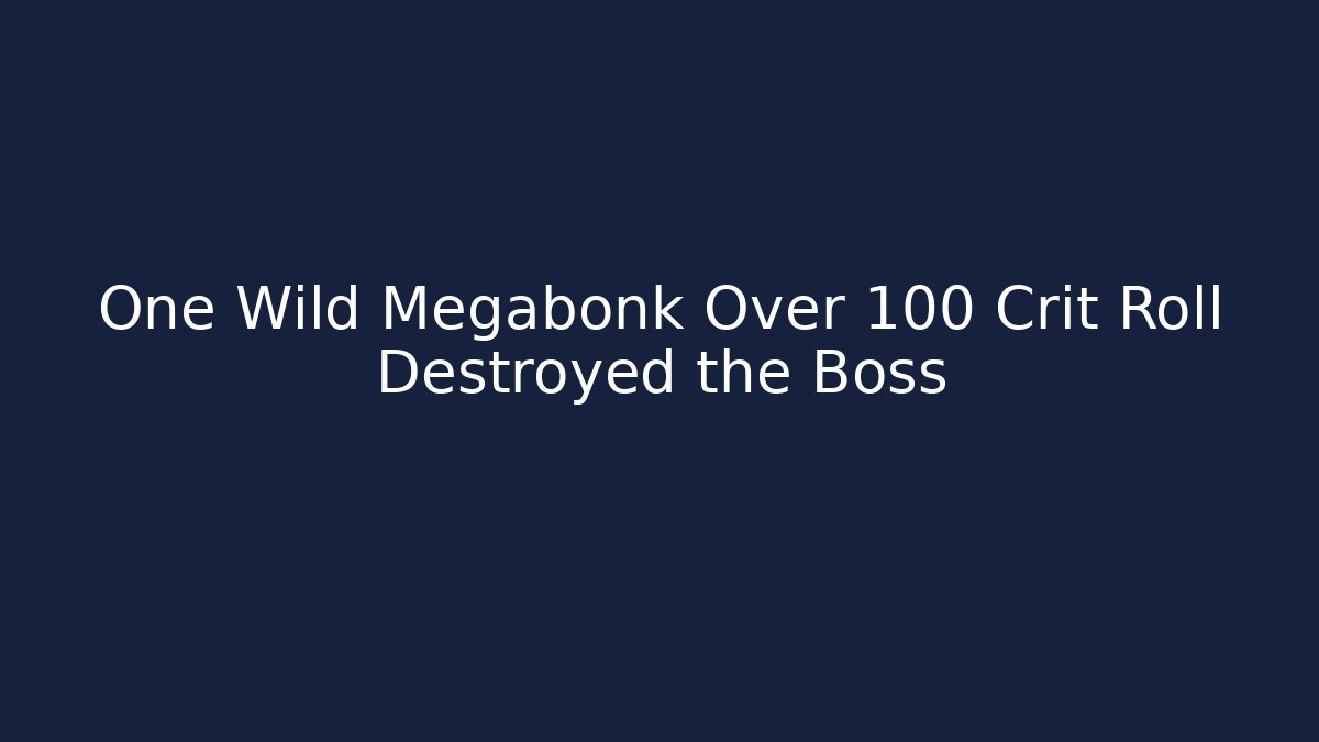 One Wild Megabonk Over 100 Crit Roll Destroyed the Boss