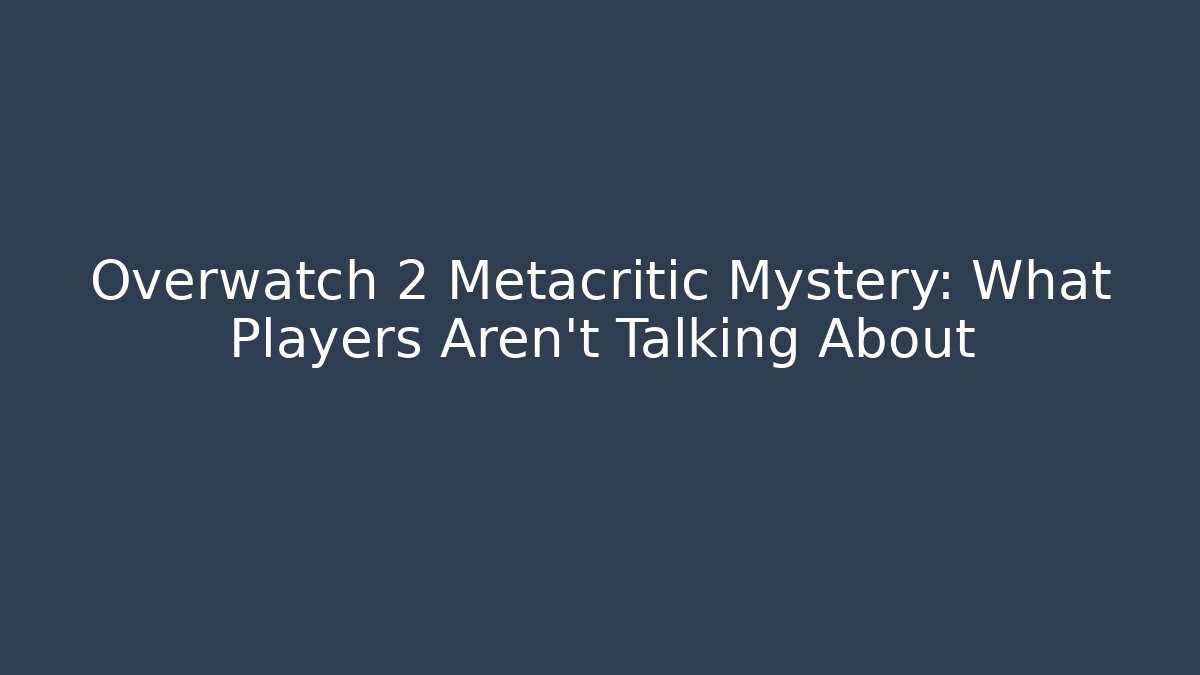 Overwatch 2 Metacritic Mystery: What Players Aren’t Talking About