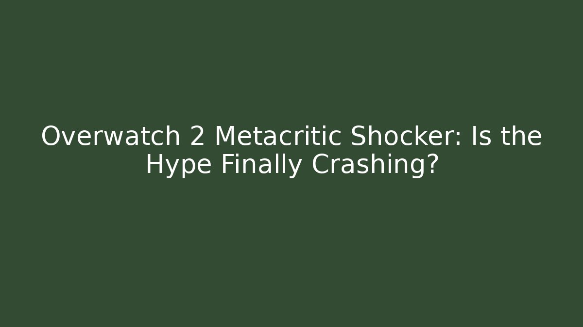 Overwatch 2 Metacritic Shocker: Is the Hype Finally Crashing?