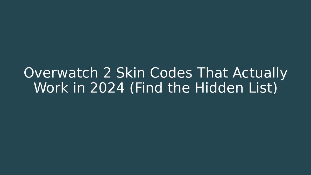 Overwatch 2 Skin Codes That Actually Work in 2024 (Find the Hidden List)