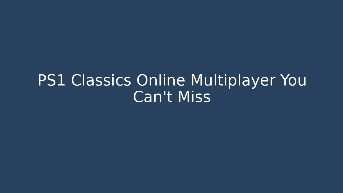 PS1 Classics Online Multiplayer You Can't Miss - Felix Cat Insurance
