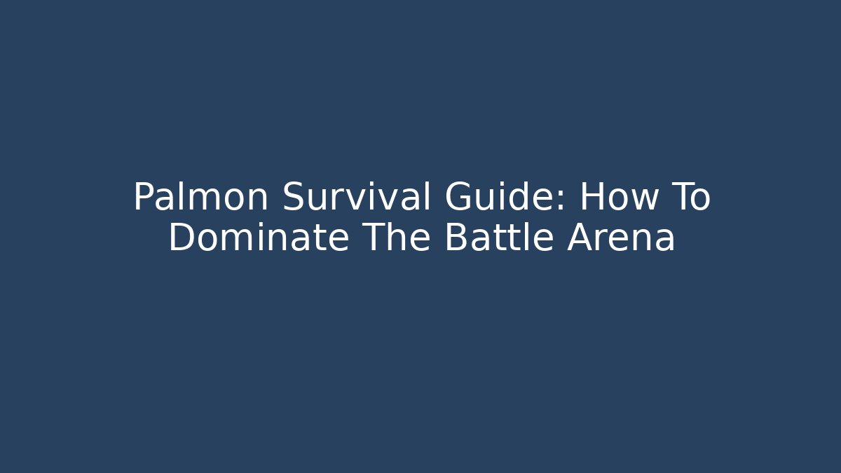 Palmon Survival Guide: How To Dominate The Battle Arena