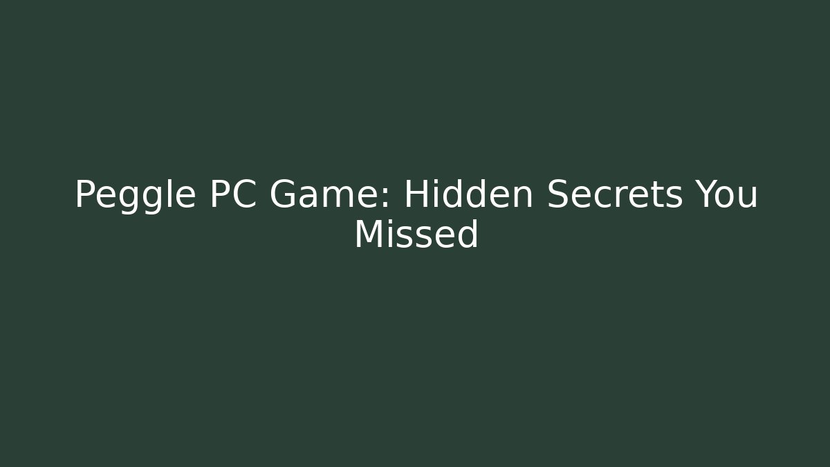 Peggle PC Game: Hidden Secrets You Missed - Felix Cat Insurance