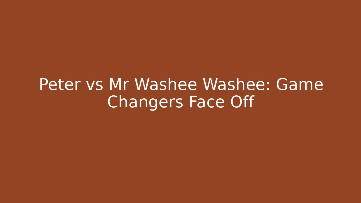 Peter vs Mr Washee Washee: Game Changers Face Off - Felix Cat Insurance