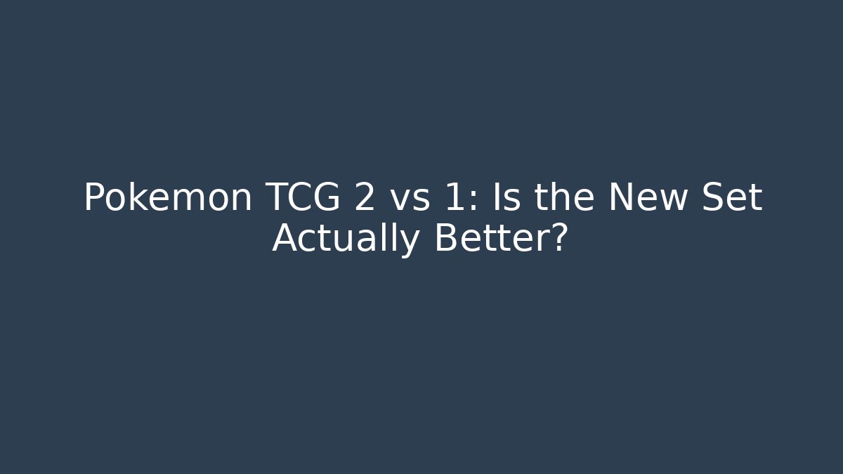Pokémon TCG 2 vs 1: Is the New Set Actually Better?