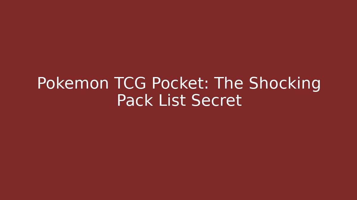 Pokémon TCG Pocket: The Shocking Pack List Secret