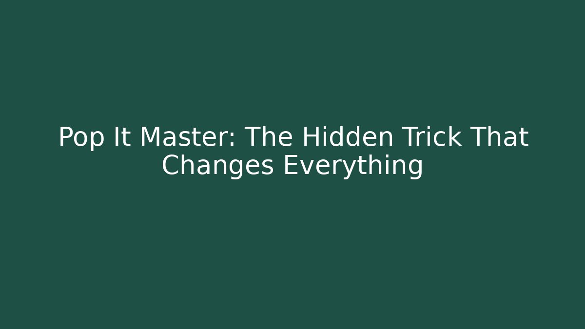 Pop It Master: The Hidden Trick That Changes Everything - Felix Cat Insurance