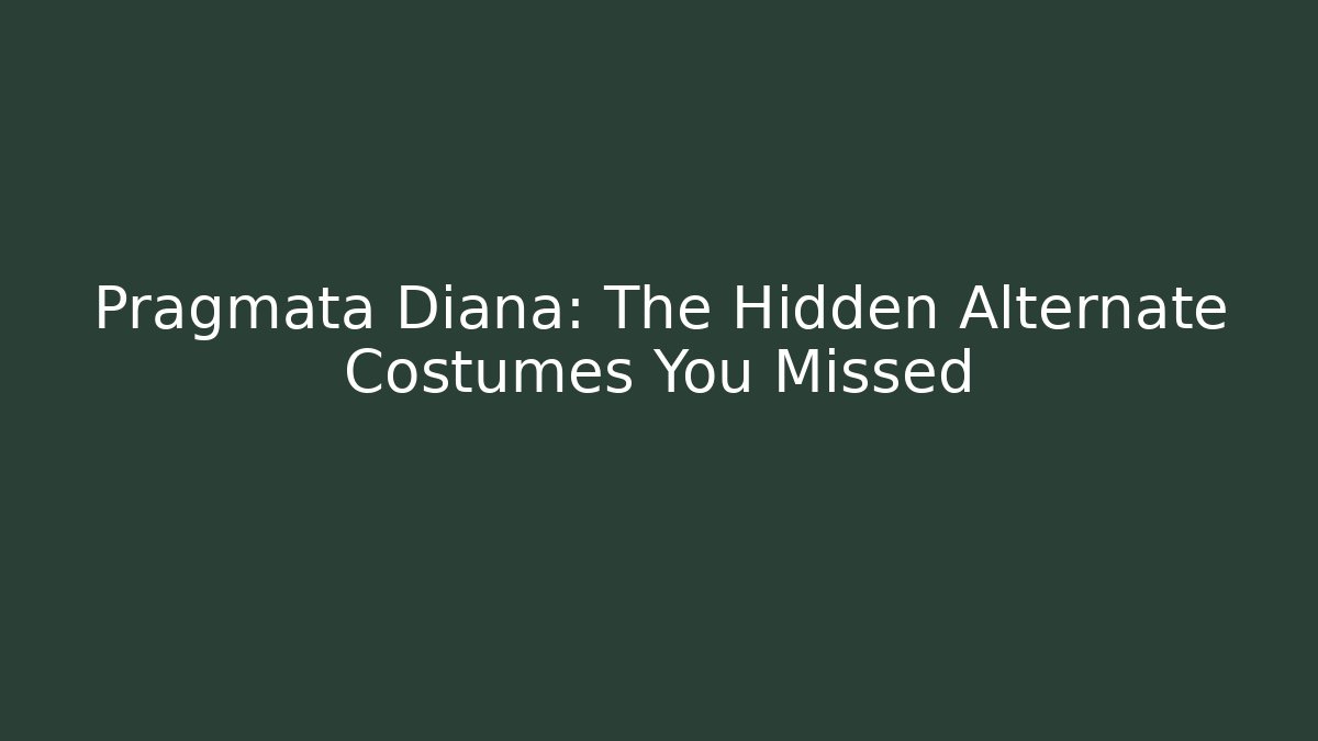 Pragmata Diana: The Hidden Alternate Costumes You Missed
