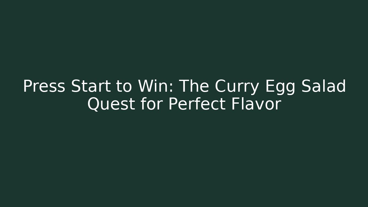Press Start to Win: The Curry Egg Salad Quest for Perfect Flavor - Felix Cat Insurance