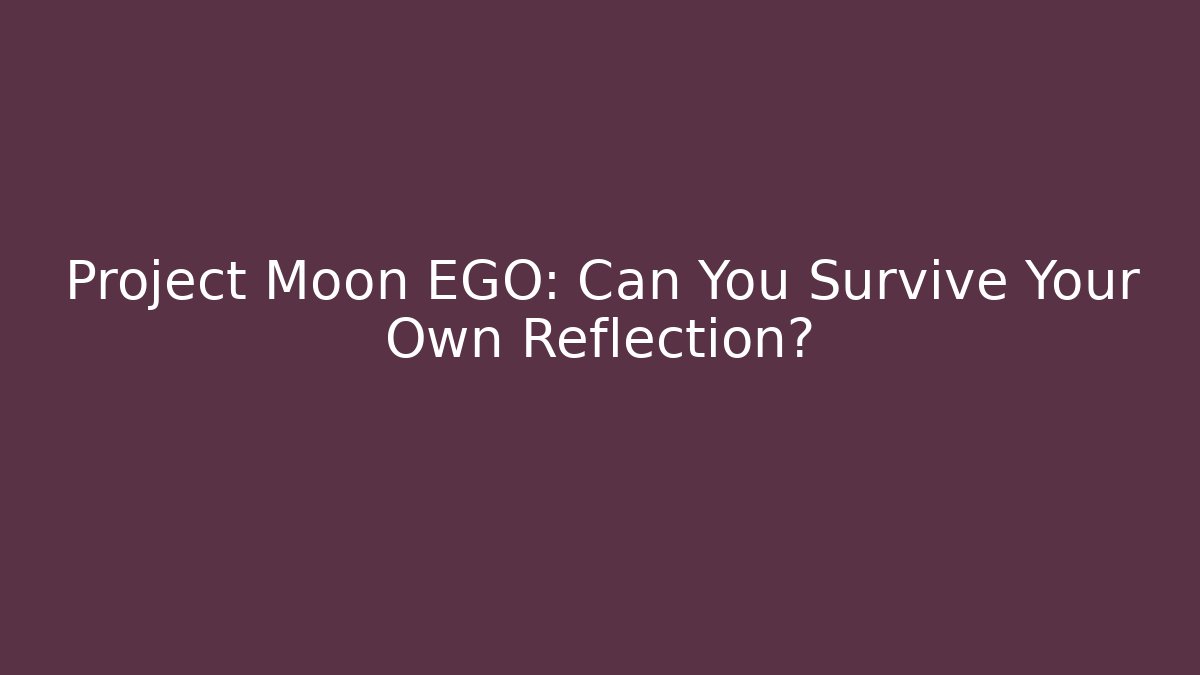Project Moon EGO: Can You Survive Your Own Reflection? - Felix Cat Insurance