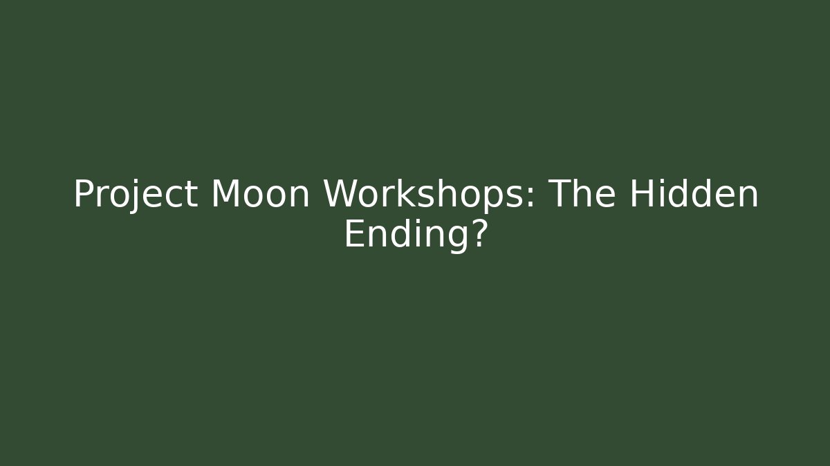 Project Moon Workshops: The Hidden Ending? - Felix Cat Insurance