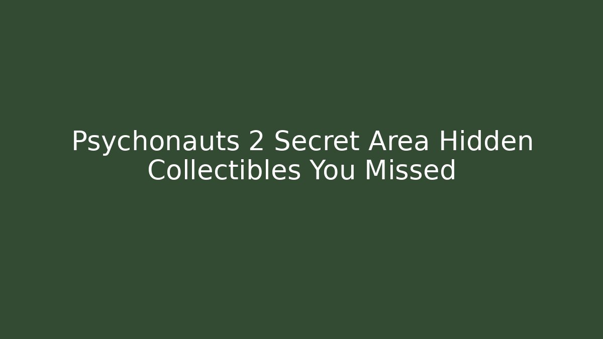 Psychonauts 2 Secret Area Hidden Collectibles You Missed - Felix Cat Insurance