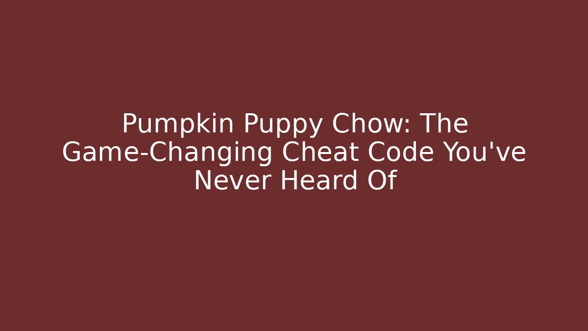 Pumpkin Puppy Chow: The Game-Changing Cheat Code You’ve Never Heard Of