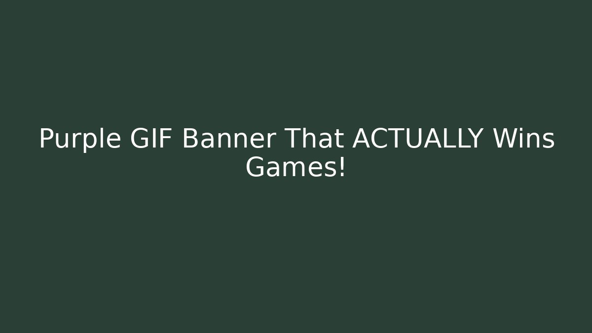 Purple GIF Banner That ACTUALLY Wins Games!
