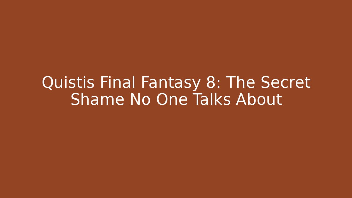Quistis Final Fantasy 8: The Secret Shame No One Talks About