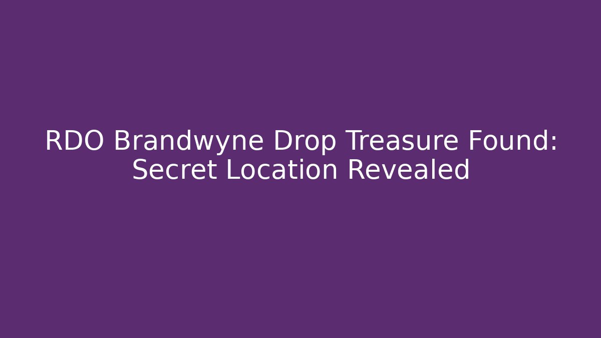 RDO Brandwyne Drop Treasure Found: Secret Location Revealed