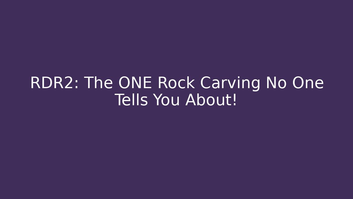 RDR2: The ONE Rock Carving No One Tells You About!