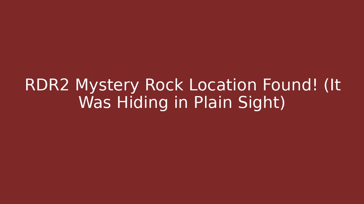 RDR2 Mystery Rock Location Found! (It Was Hiding in Plain Sight)