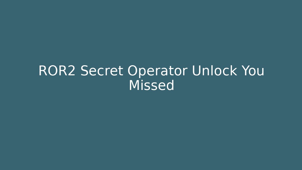 ROR2 Secret Operator Unlock You Missed - Felix Cat Insurance