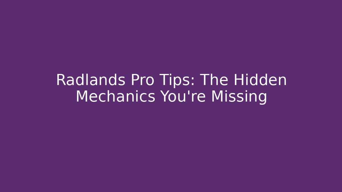 Radlands Pro Tips: The Hidden Mechanics You're Missing