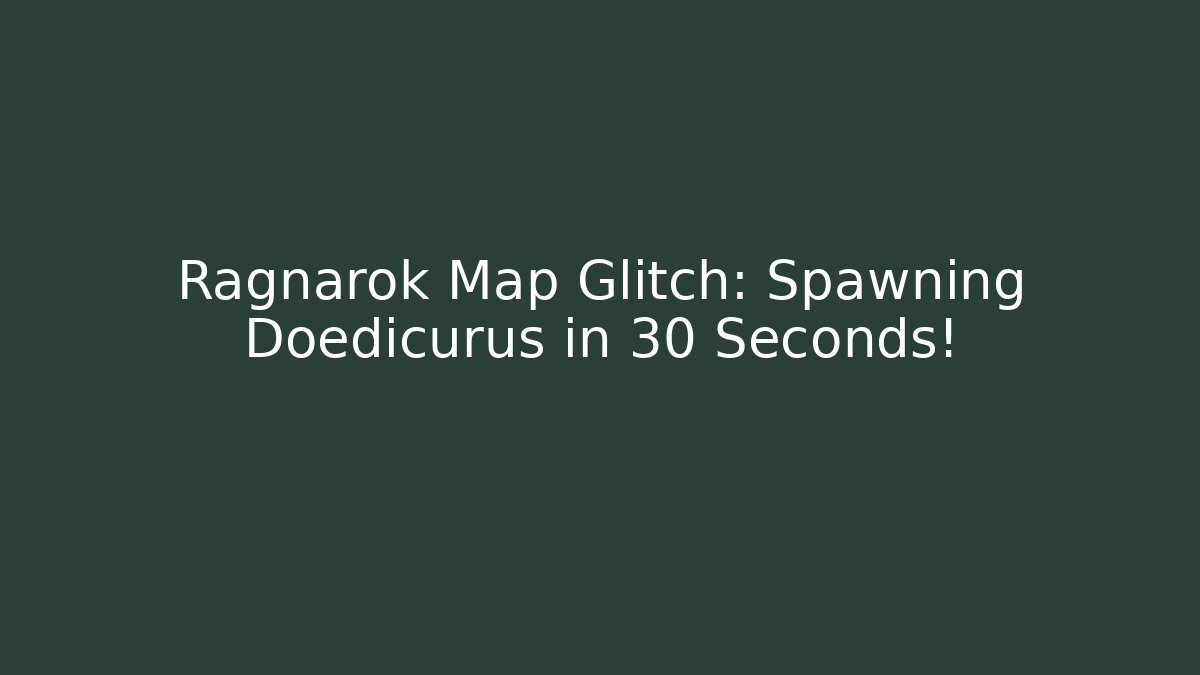 Ragnarok Map Glitch: Spawning Doedicurus in 30 Seconds!