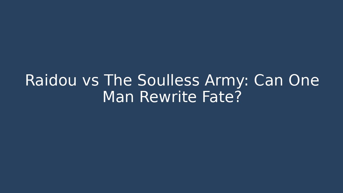 Raidou vs The Soulless Army: Can One Man Rewrite Fate?