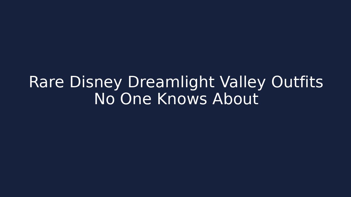 Rare Disney Dreamlight Valley Outfits No One Knows About