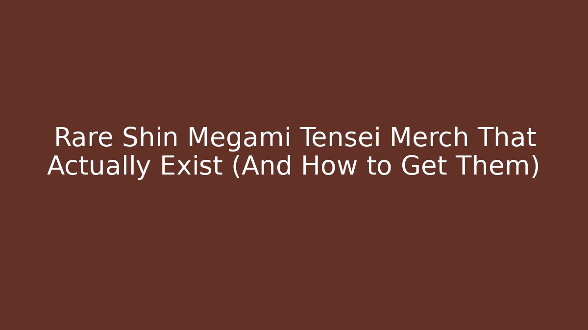 Rare Shin Megami Tensei Merch That Actually Exist (And How to Get Them) - Felix Cat Insurance