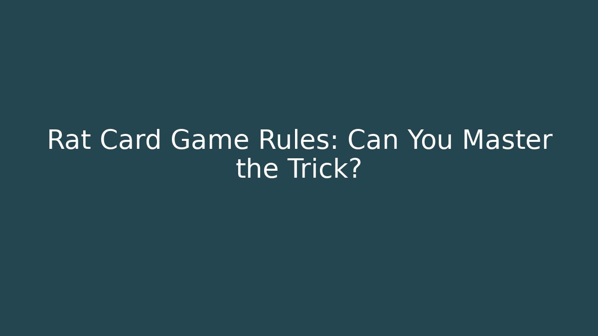 Rat Card Game Rules: Can You Master the Trick?