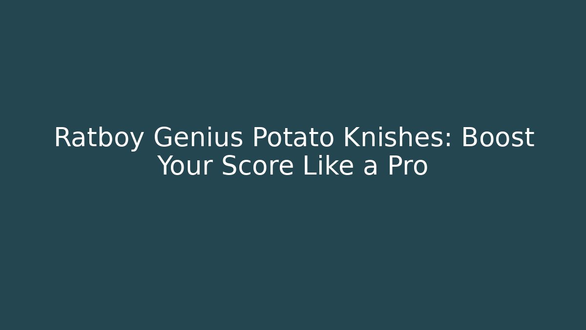 Ratboy Genius Potato Knishes: Boost Your Score Like a Pro
